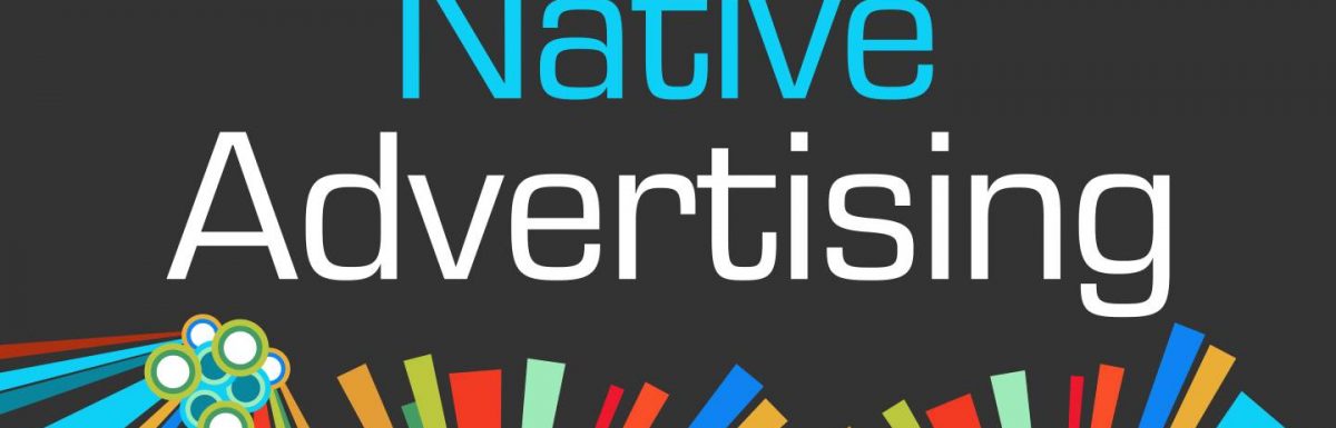 The Ultimate Guide to Using Native Advertising